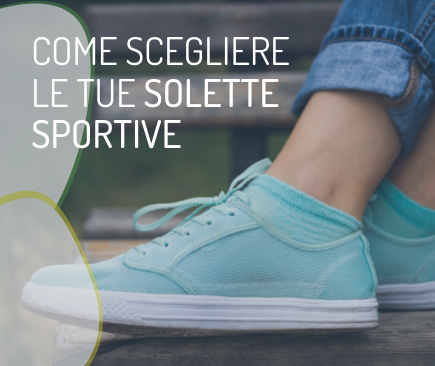 come scegliere solette sportive